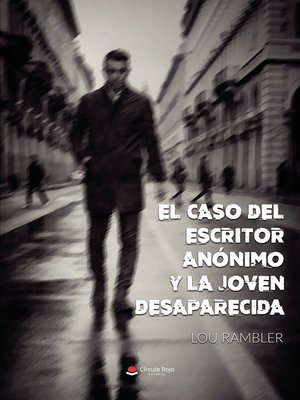cover image of El caso del escritor anónimo y la joven desaparecida
